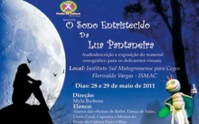 Audiodescrição e material cenográfico tátil na peça “O Sono Entristecido Da Lua Pantaneira”