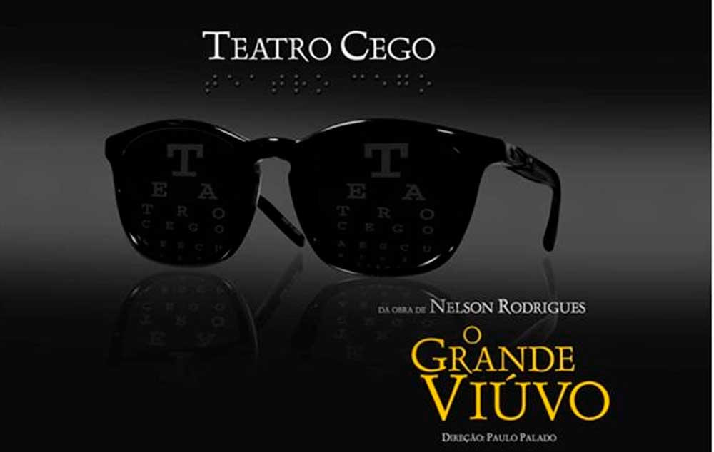 Cartaz do Teatro Cego com a Peça 'O Grande Viúvo' de Nelson Rodrigues