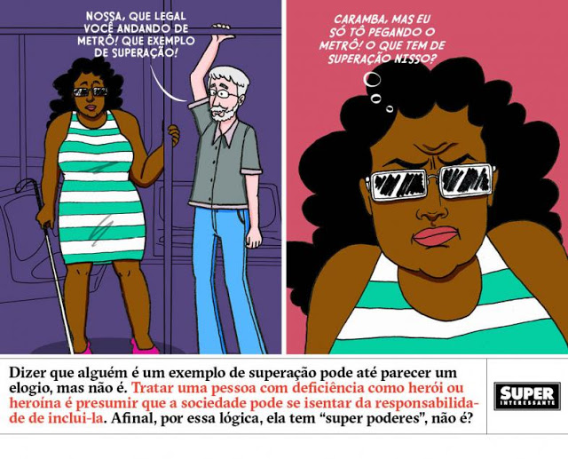 superacessivel-tratar-uma-pessoa-com-deficiencia-como-heroi-ou-heroina-e-presumir-que-a-sociedade-pode-se-isentar-da-responsabilidade-de-inclui-la