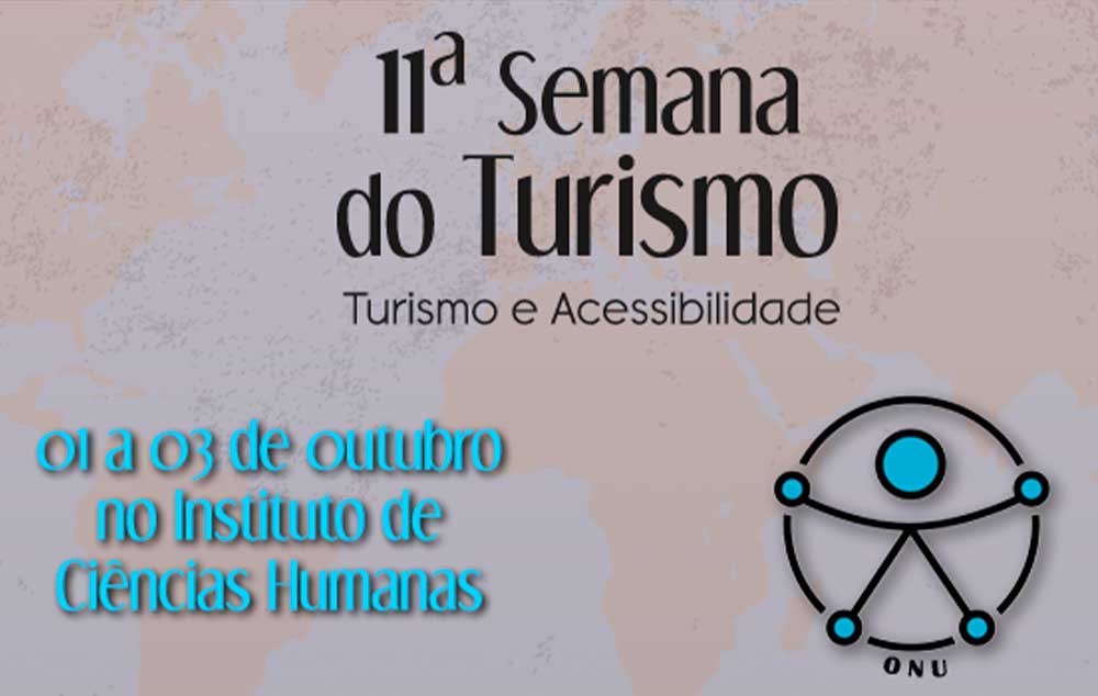 Semana do Turismo da UFJF. Turismo e Acessibilidade na Zona da Mata Mineira.