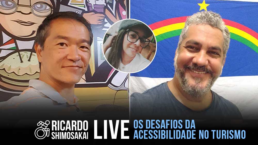 Desafios da acessibilidade no turismo. Live com Ricardo Shimosakai e Heider Danilo de Oliveira.